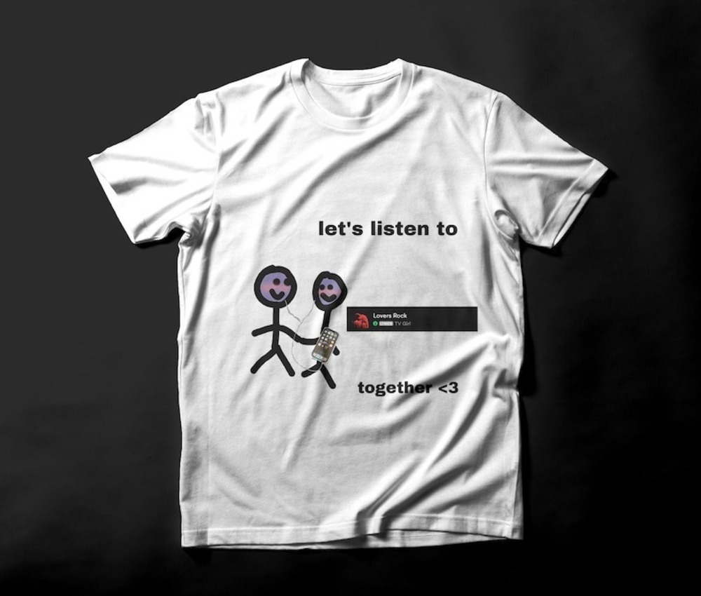 Tv Girl Unisex Shirt - Tv Girl Tee Lets Listen To Together